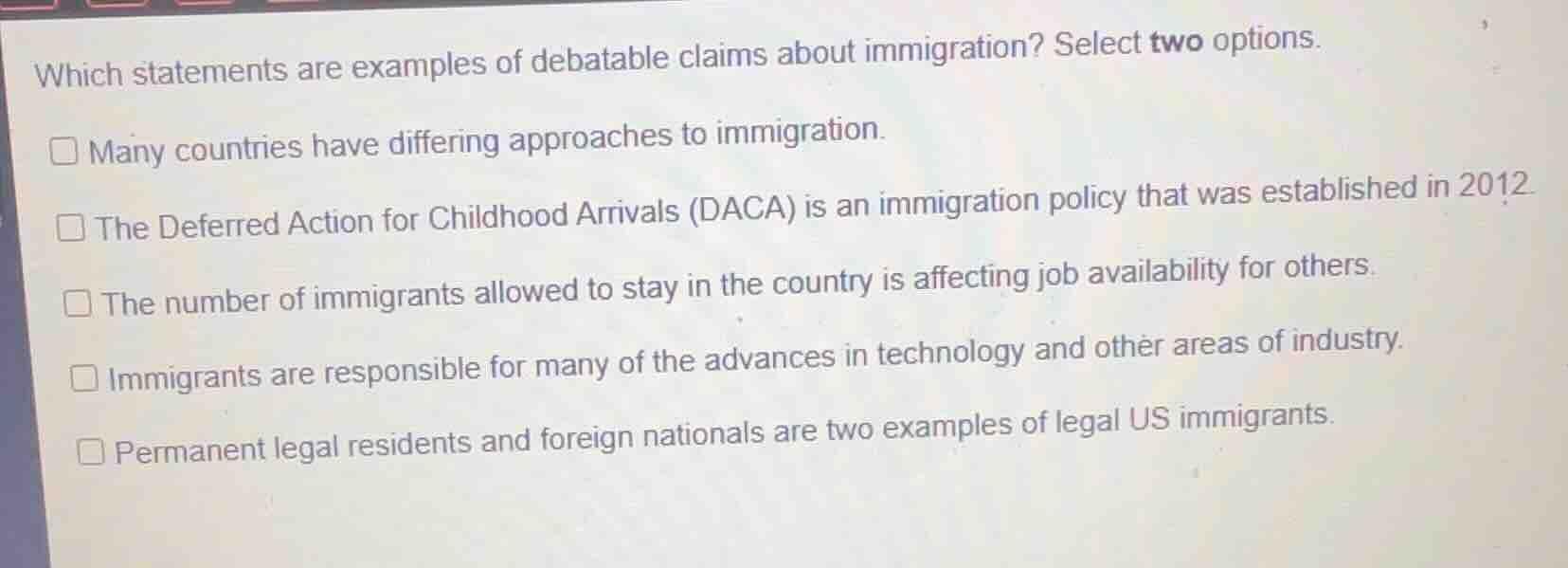 which statements are examples of debatable claims about immigration? se…
