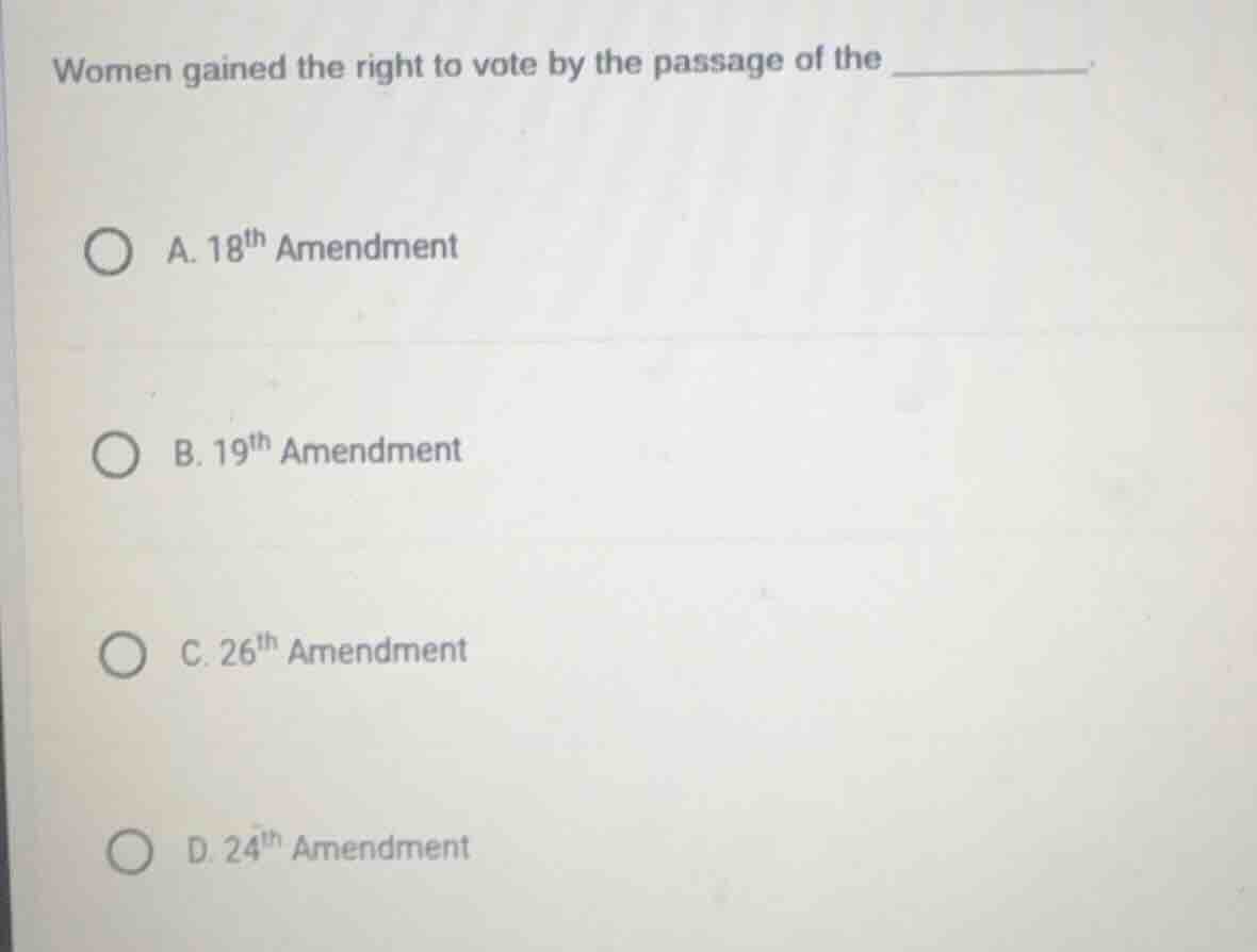 women gained the right to vote by the passage of the ______. a. $18^{\\…