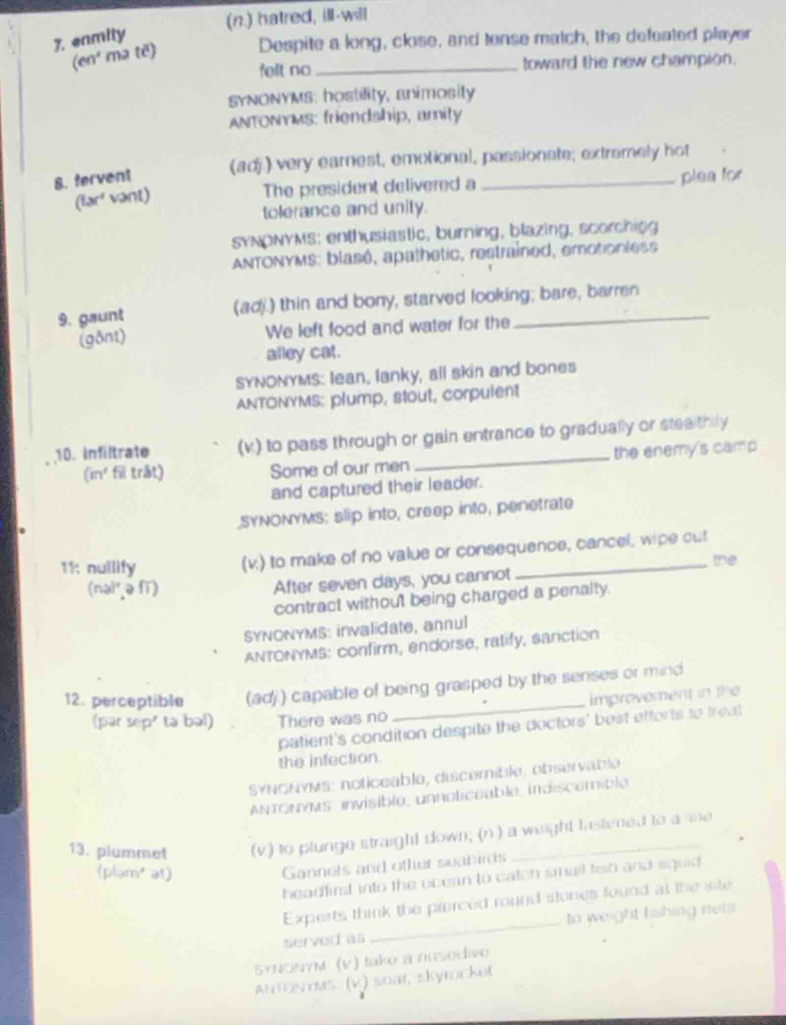 7. enmity (en ma te) (n.) hatred, ill - will despite a long, close, and…