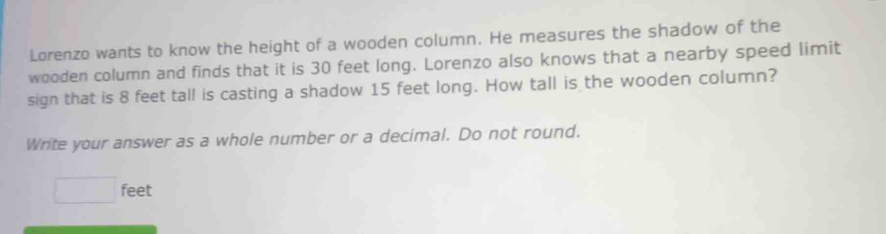 lorenzo wants to know the height of a wooden column. he measures the sh…