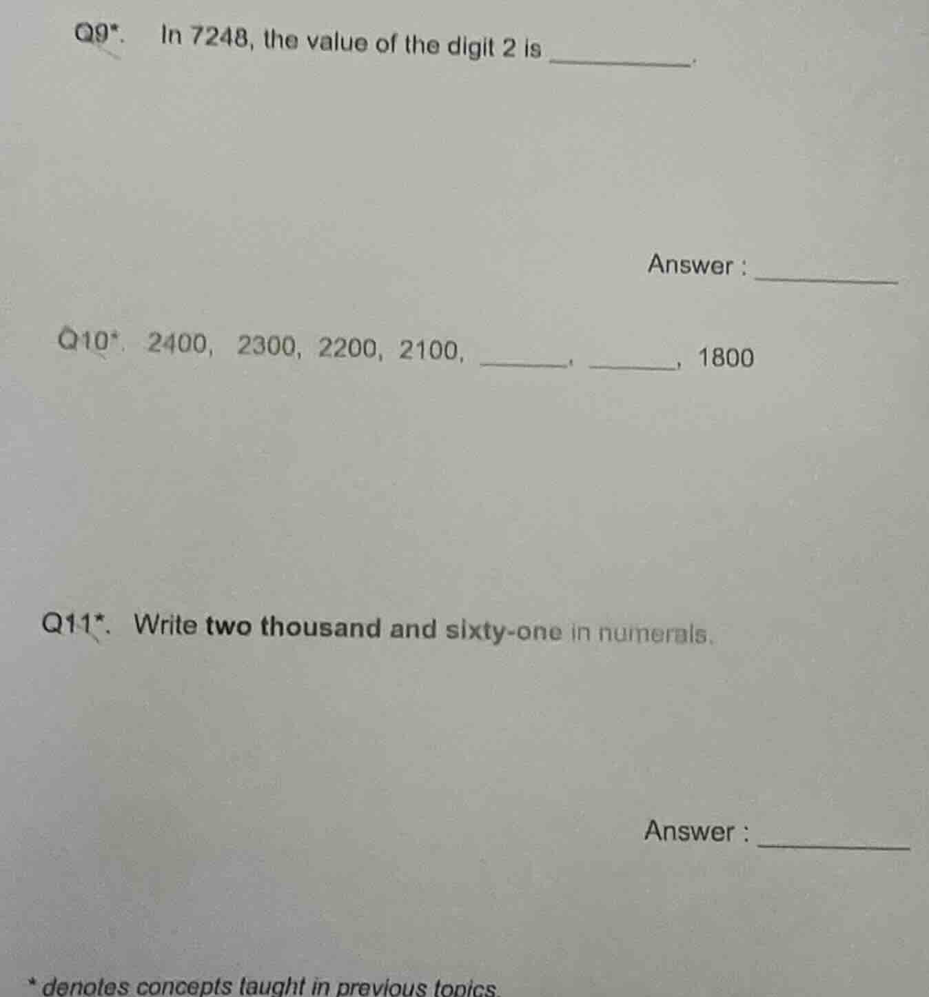 q9*. in 7248, the value of the digit 2 is ______. answer: ______ q10*. …