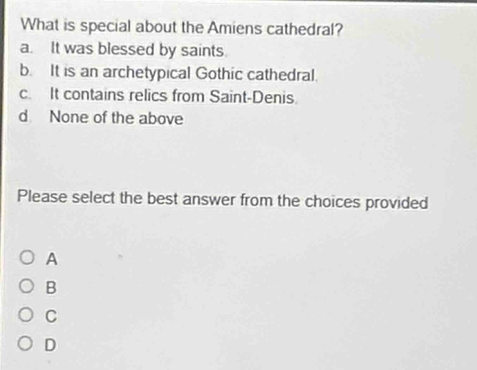 what is special about the amiens cathedral? a. it was blessed by saints…