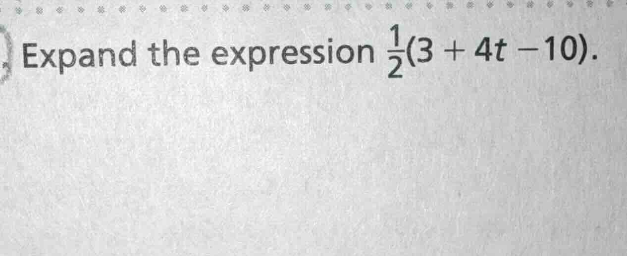 expand the expression \\(\\frac{1}{2}(3 + 4t - 10)\\).