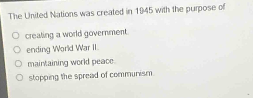 the united nations was created in 1945 with the purpose of creating a w…