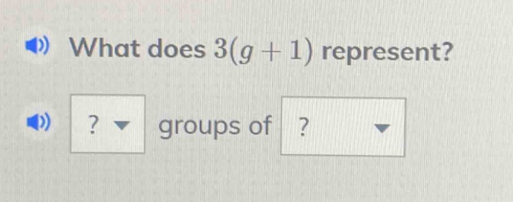 what does 3(g + 1) represent? ? groups of ?