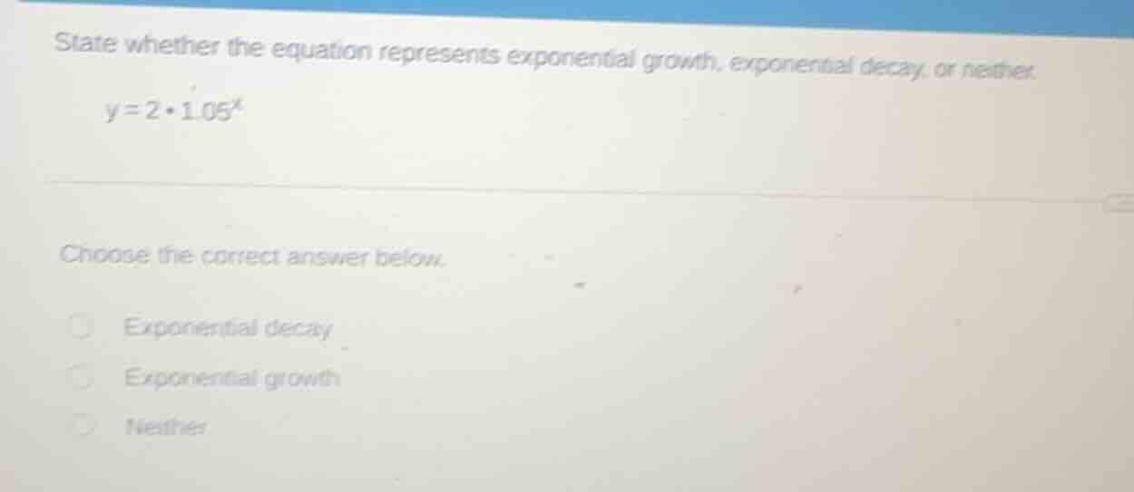 state whether the equation represents exponential growth, exponential d…