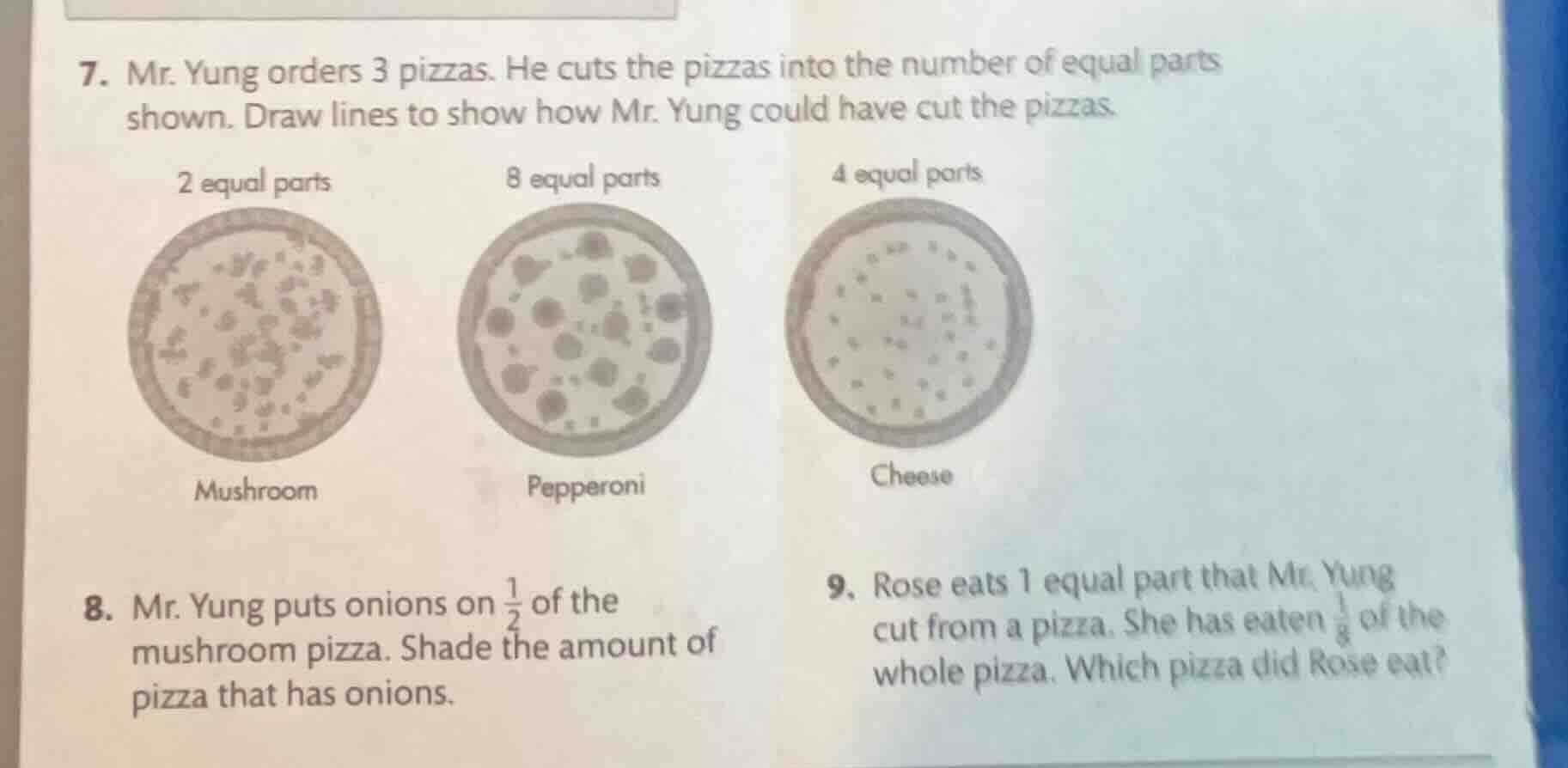 7. mr. yung orders 3 pizzas. he cuts the pizzas into the number of equa…