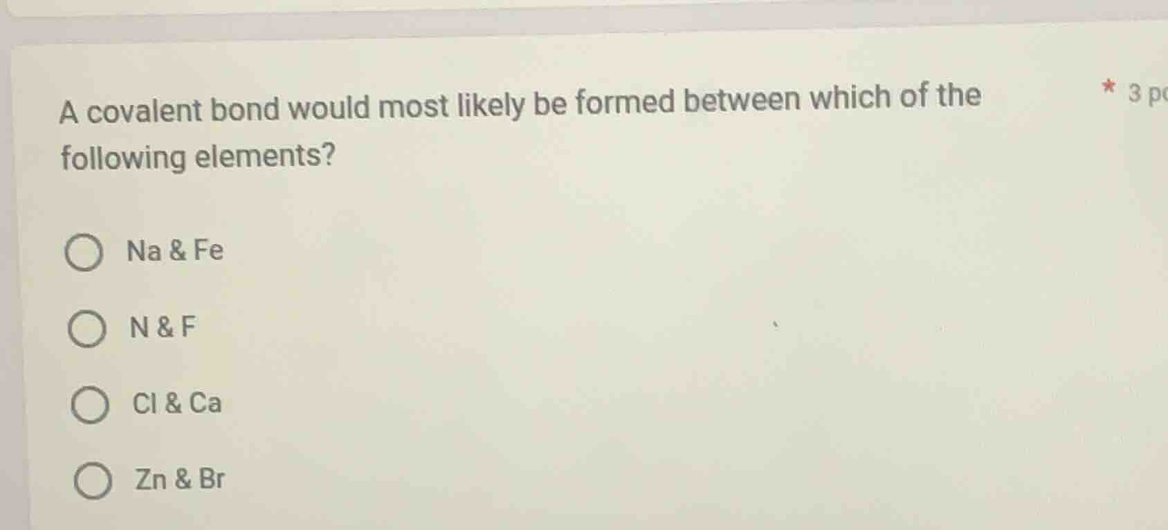 a covalent bond would most likely be formed between which of the follow…
