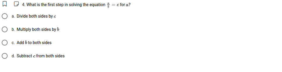 4. what is the first step in solving the equation \\(\frac{a}{b} = c\\)…