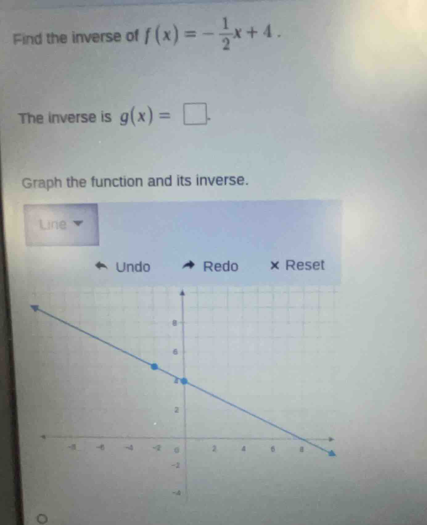 find the inverse of $f(x)=-\frac{1}{2}x + 4$. the inverse is $g(x)=squa…
