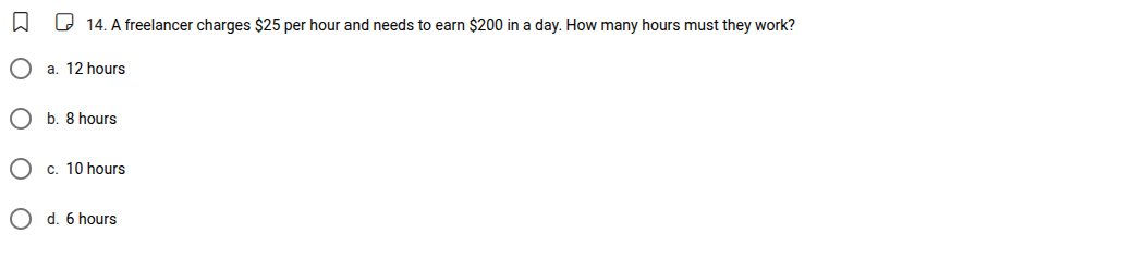 14. a freelancer charges $25 per hour and needs to earn $200 in a day. …
