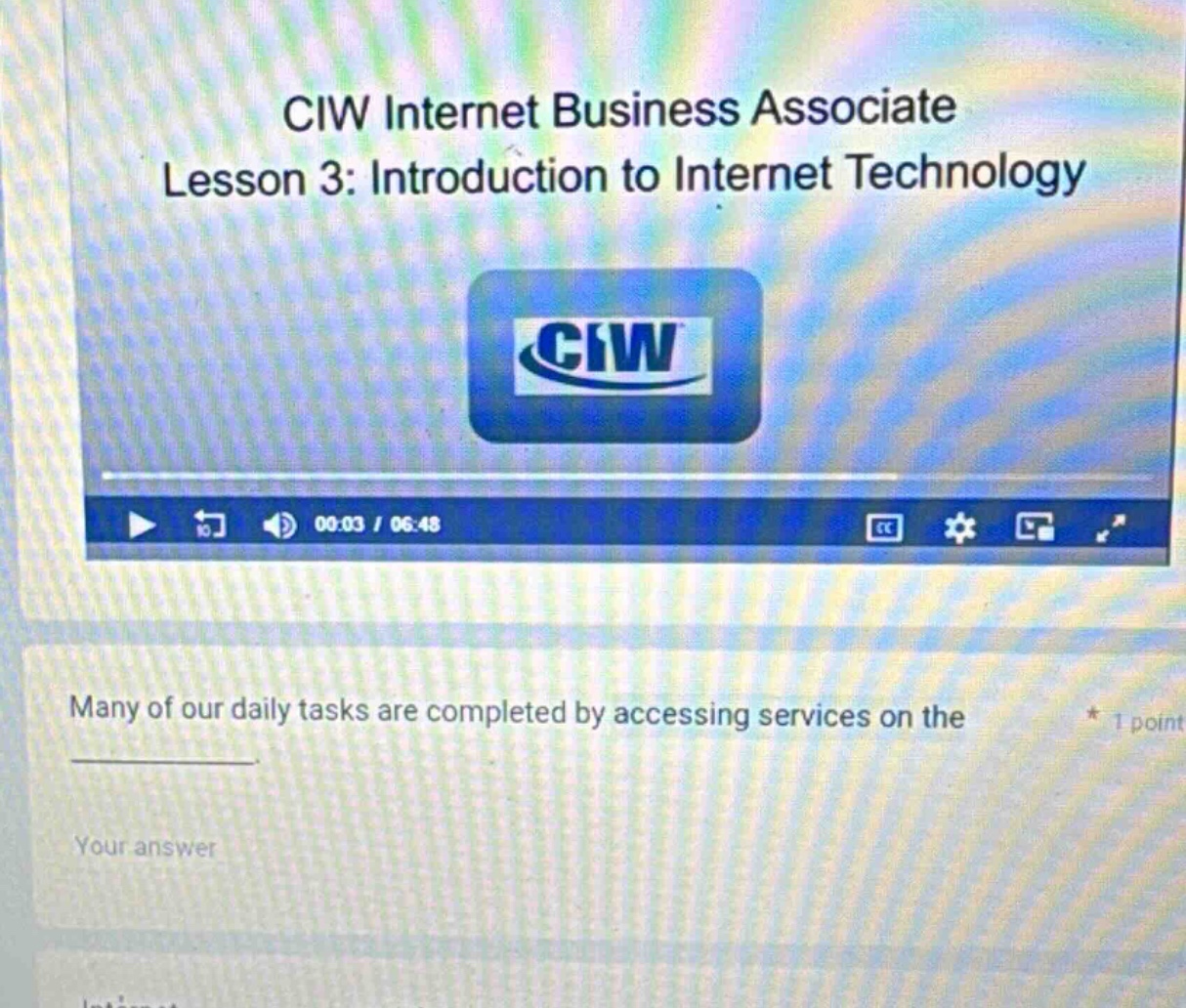 ciw internet business associate lesson 3: introduction to internet tech…