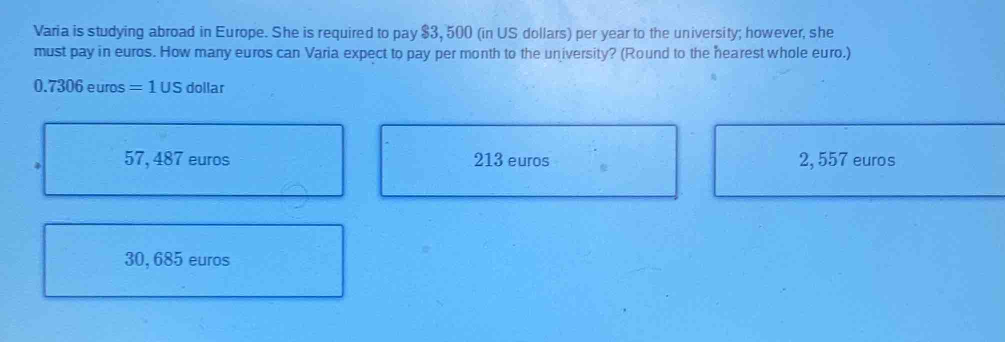 varia is studying abroad in europe. she is required to pay $3,500 (in u…