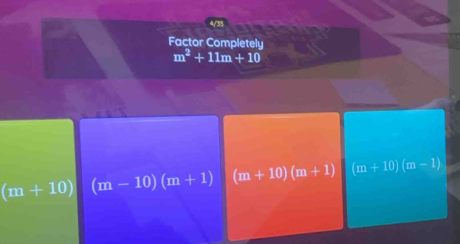 factor completely $m^2 + 11m + 10$ options: $(m + 10)$ $(m - 10)(m + 1)…