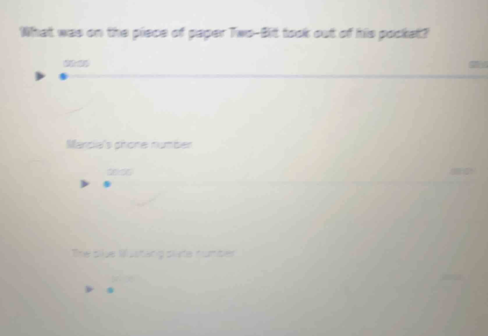 what was on the piece of paper two - bit took out of his pocket? marcia…