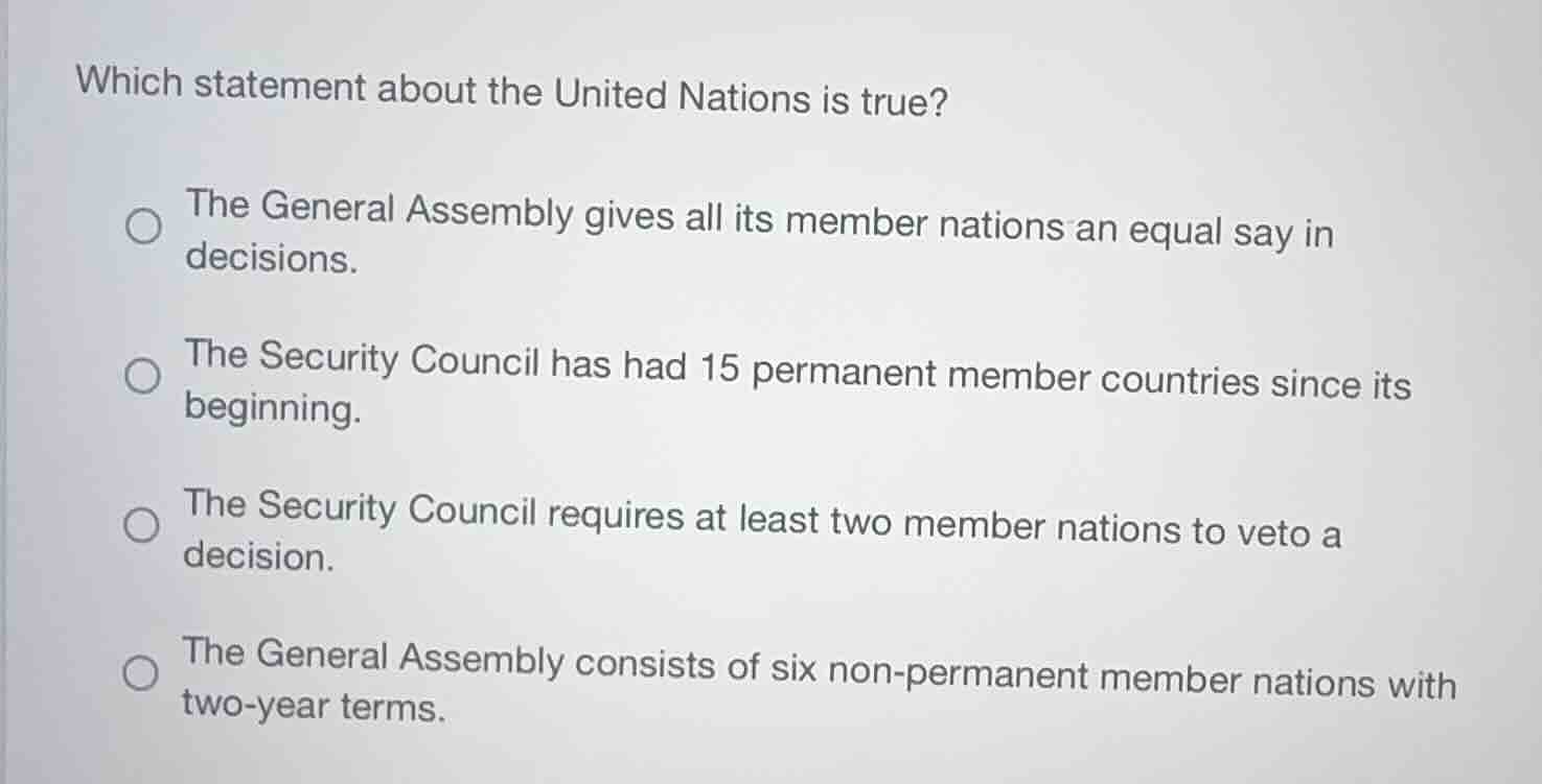 which statement about the united nations is true? the general assembly …
