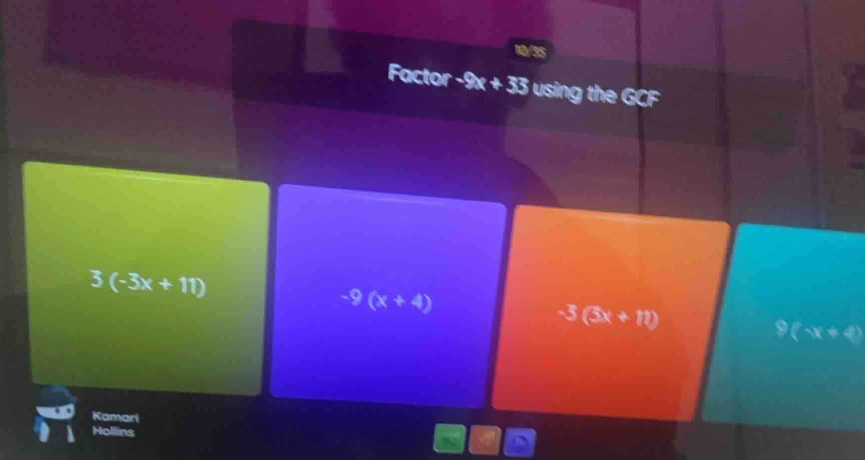 factor -9x + 33 using the gcf; 3 (-3x + 11); -9 (x + 4); -3 (3x + 11); …