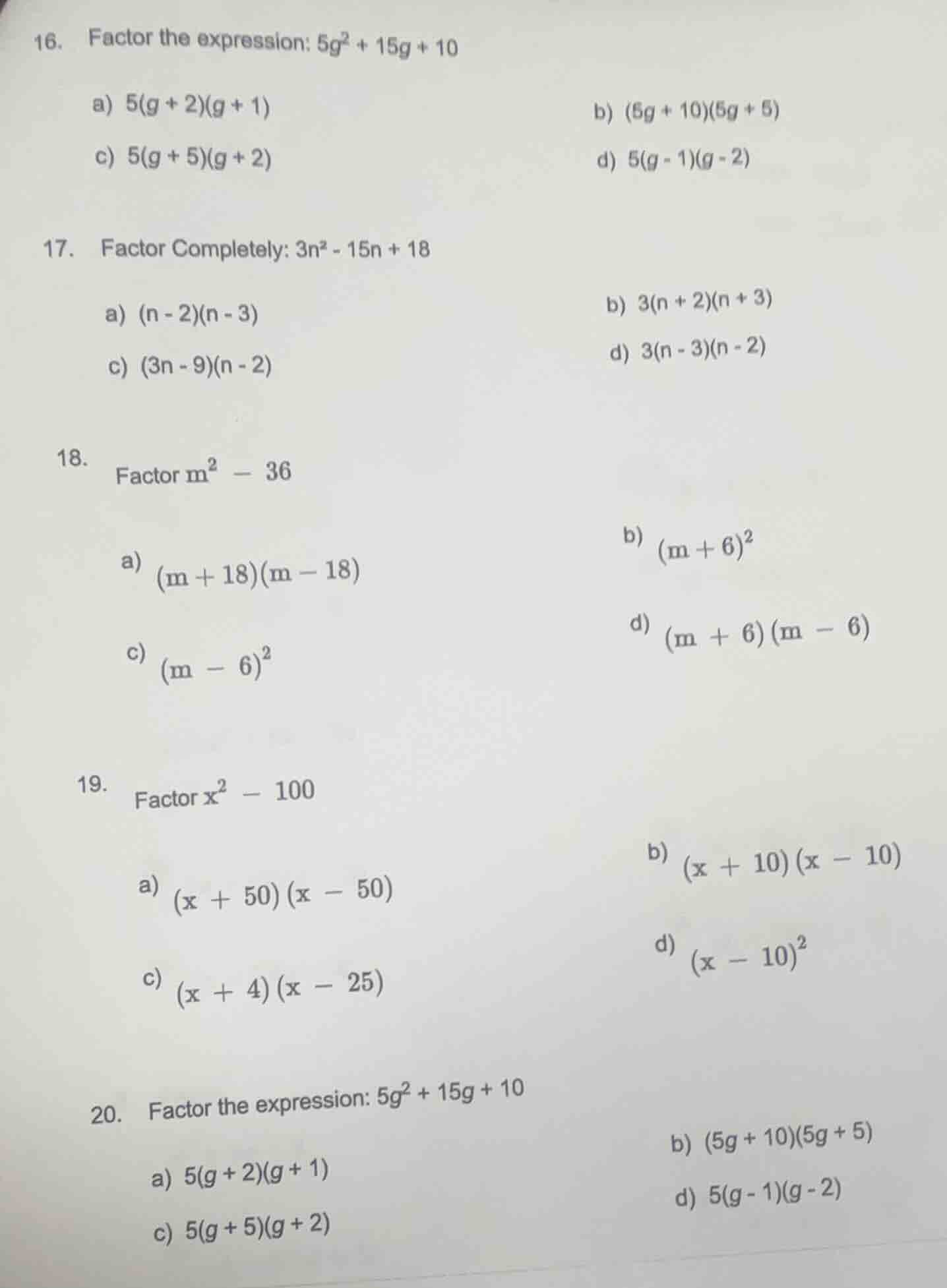 16. factor the expression: $5g^2 + 15g + 10$ a) $5(g + 2)(g + 1)$ b) $(…