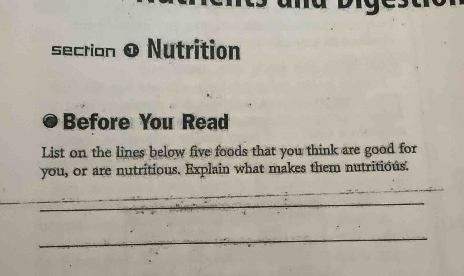 section ① nutrition before you read list on the lines below five foods …