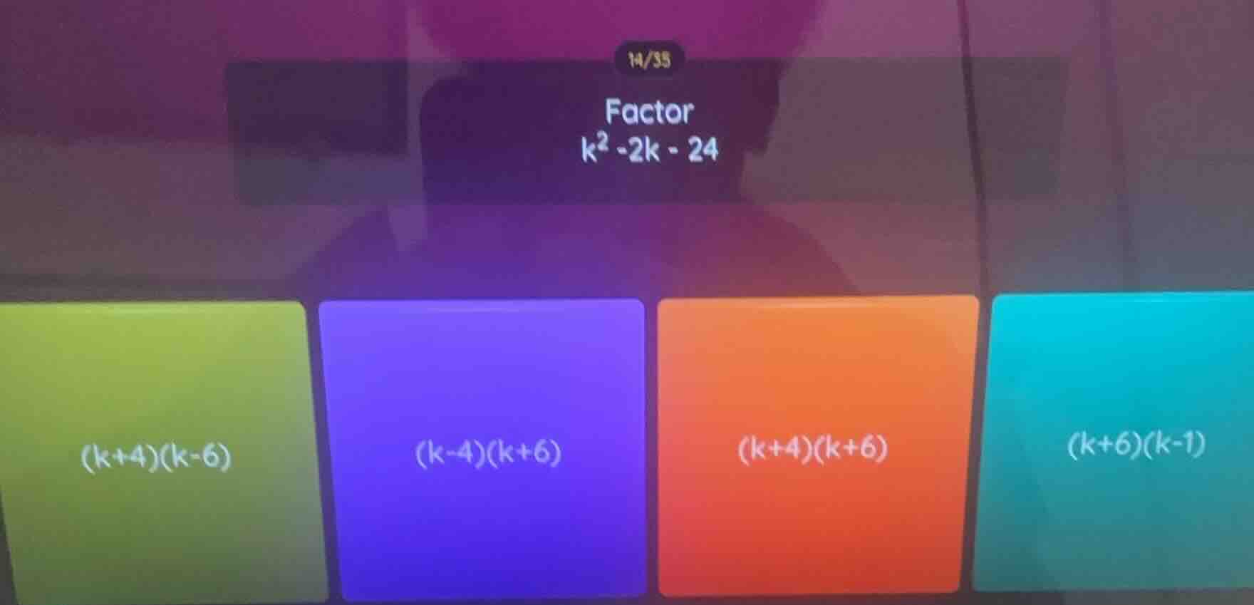 factor $k^2 - 2k - 24$ $(k + 4)(k - 6)$ $(k - 4)(k + 6)$ $(k + 4)(k + 6…