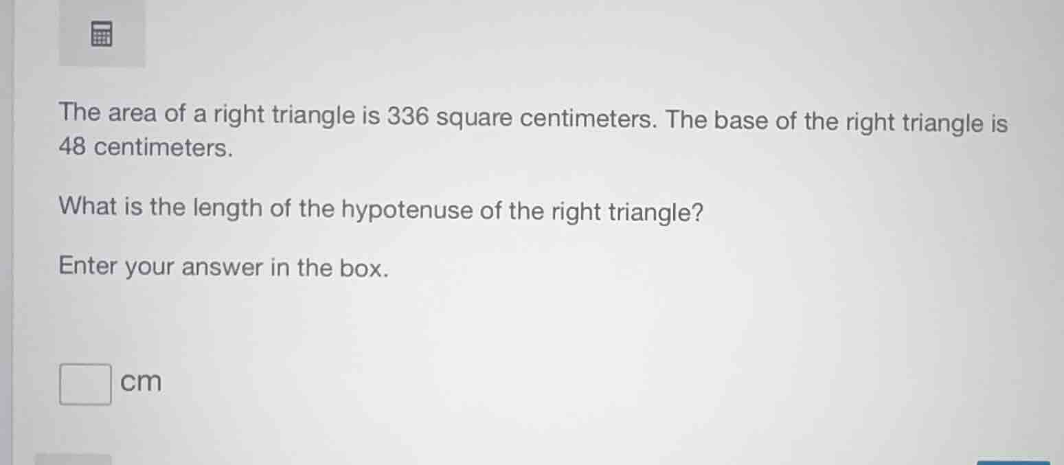 the area of a right triangle is 336 square centimeters. the base of the…