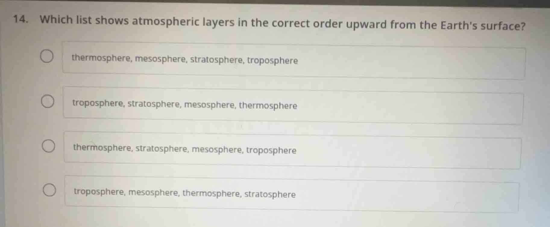 14. which list shows atmospheric layers in the correct order upward fro…