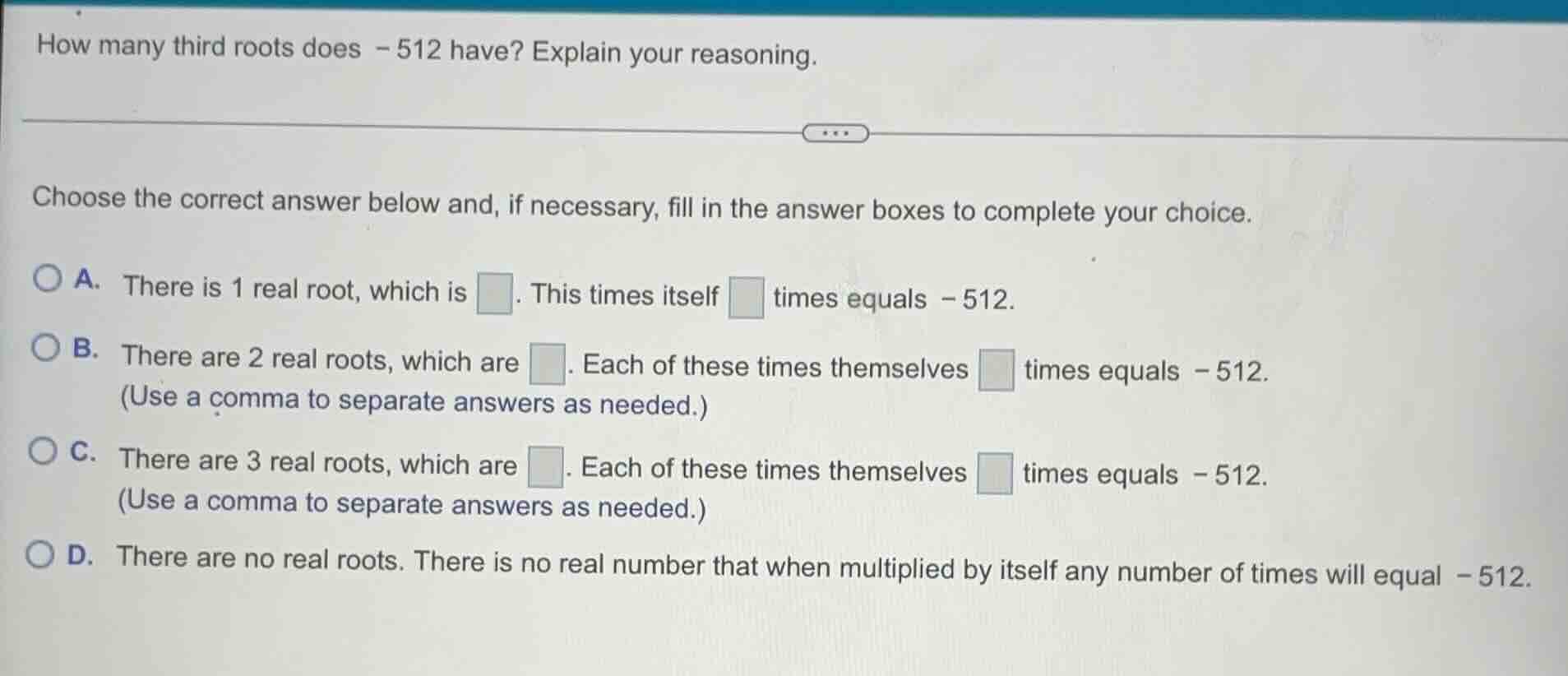how many third roots does -512 have? explain your reasoning. choose the…