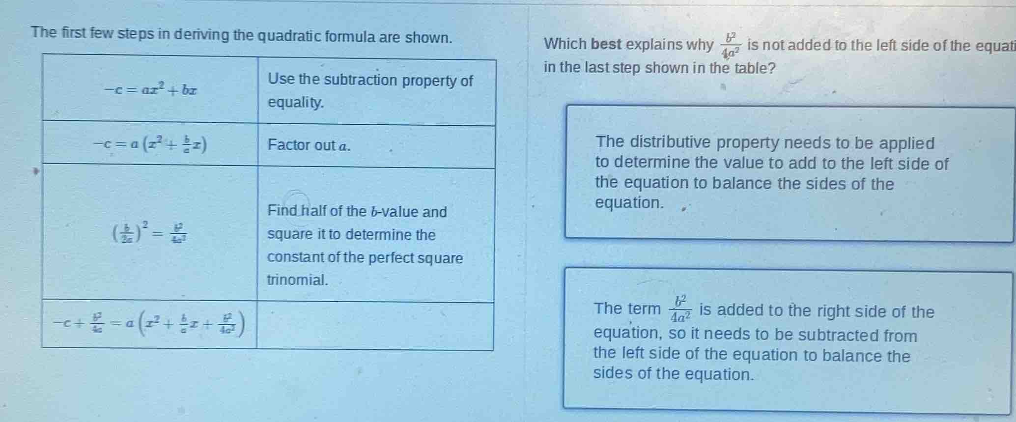 the first few steps in deriving the quadratic formula are shown. | $-c …