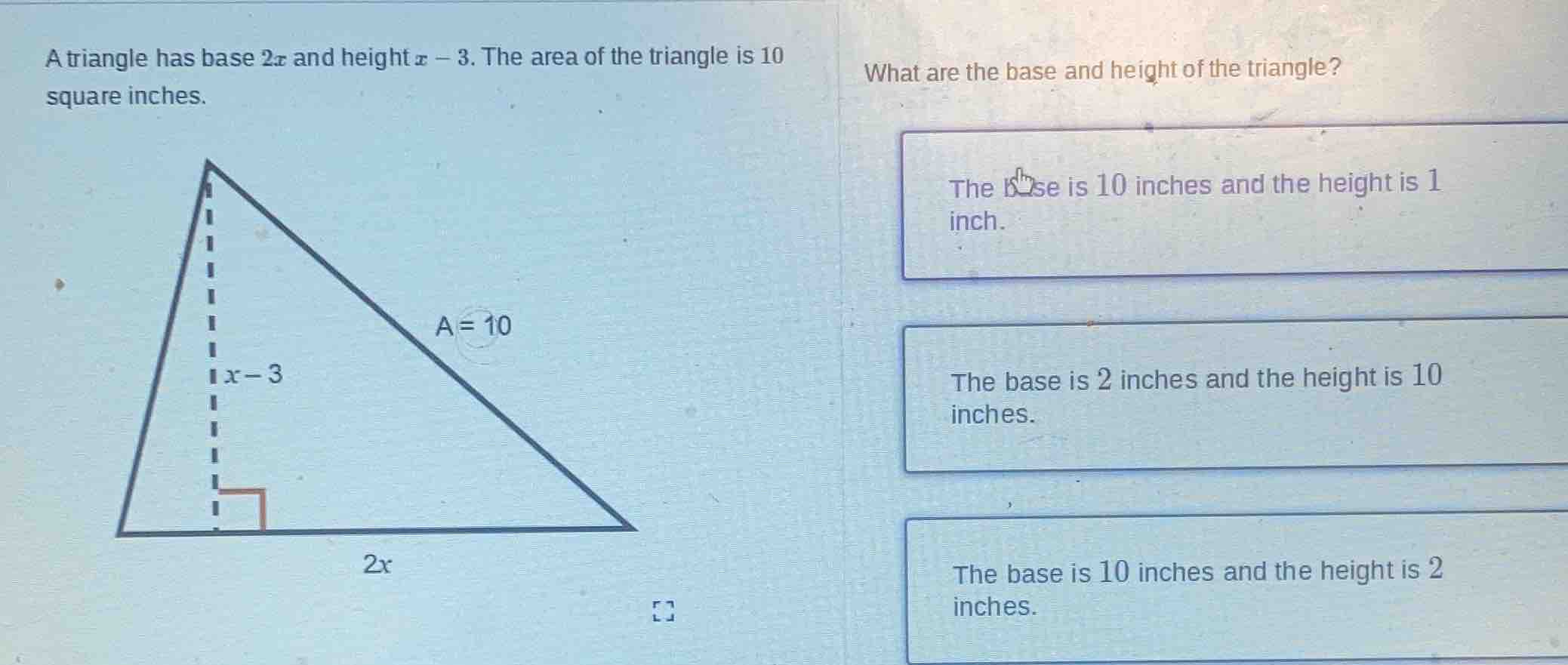 a triangle has base ( 2x ) and height ( x - 3 ). the area of the triang…
