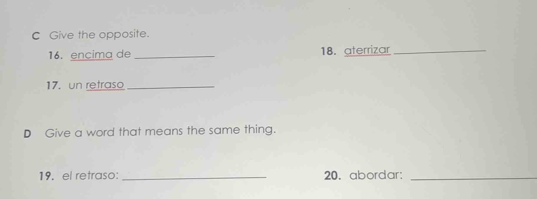 c give the opposite. 16. encima de __________ 18. aterrizar __________ …