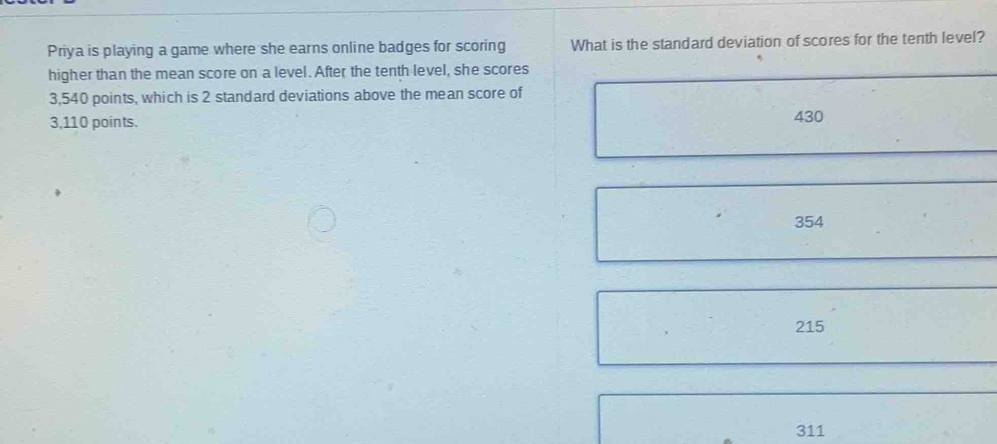 priya is playing a game where she earns online badges for scoring highe…