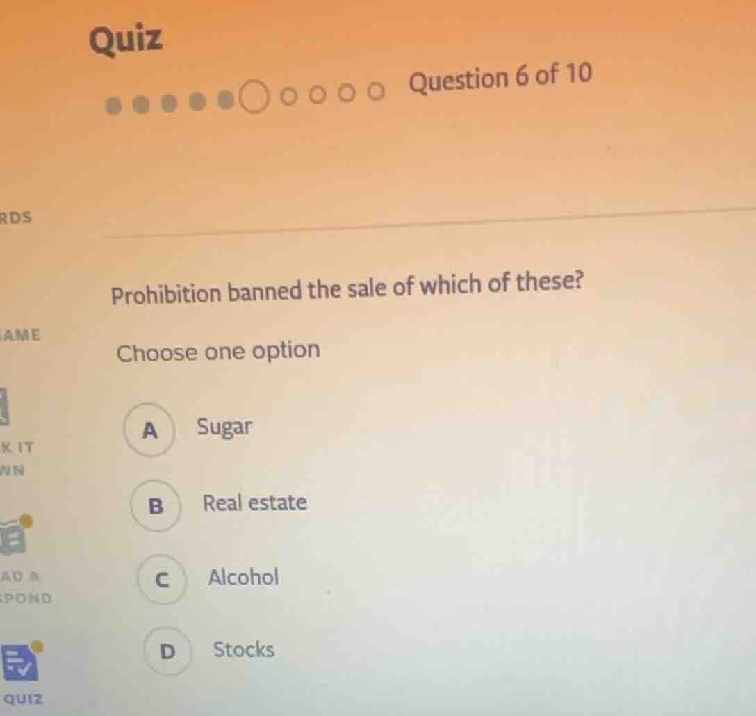 quiz question 6 of 10 prohibition banned the sale of which of these? ch…