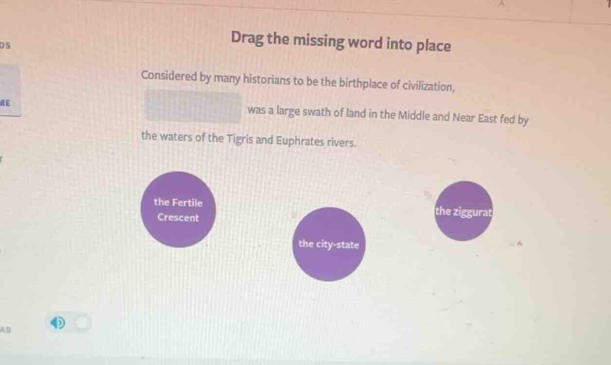 drag the missing word into place considered by many historians to be th…