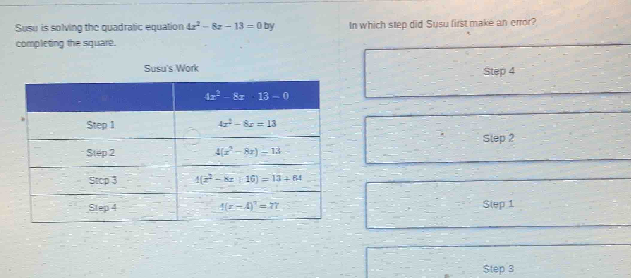 susu is solving the quadratic equation (4x^2 - 8x - 13 = 0) by completi…