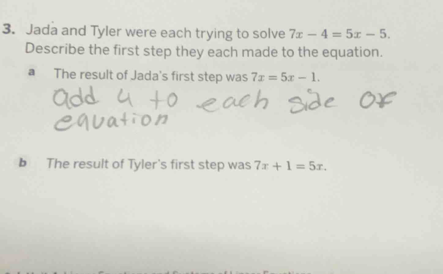3. jada and tyler were each trying to solve $7x - 4 = 5x - 5$. describe…