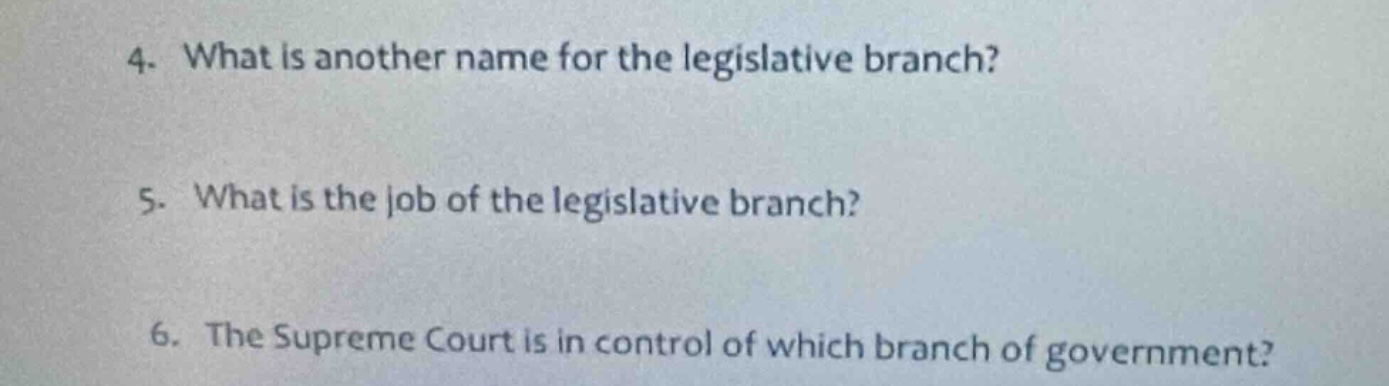 4. what is another name for the legislative branch? 5. what is the job …