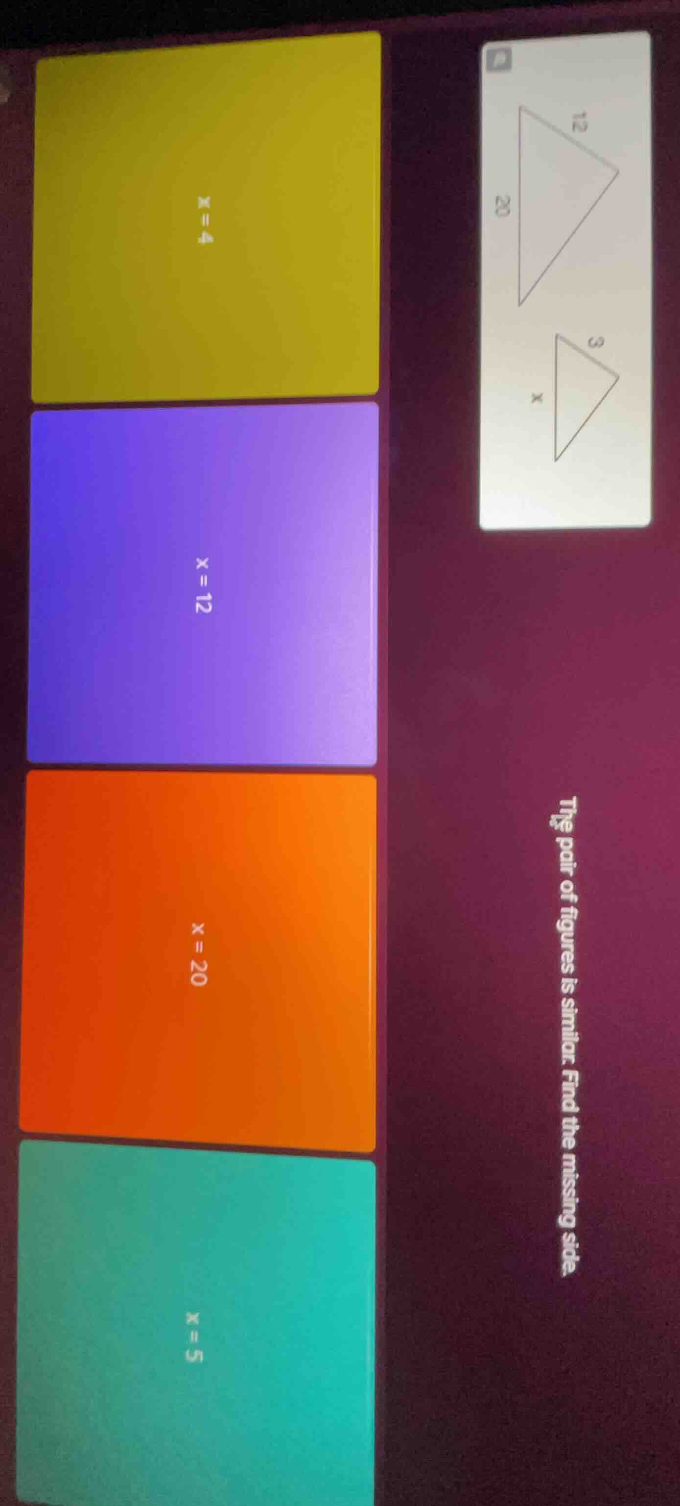 the pair of figures is similar. find the missing side.