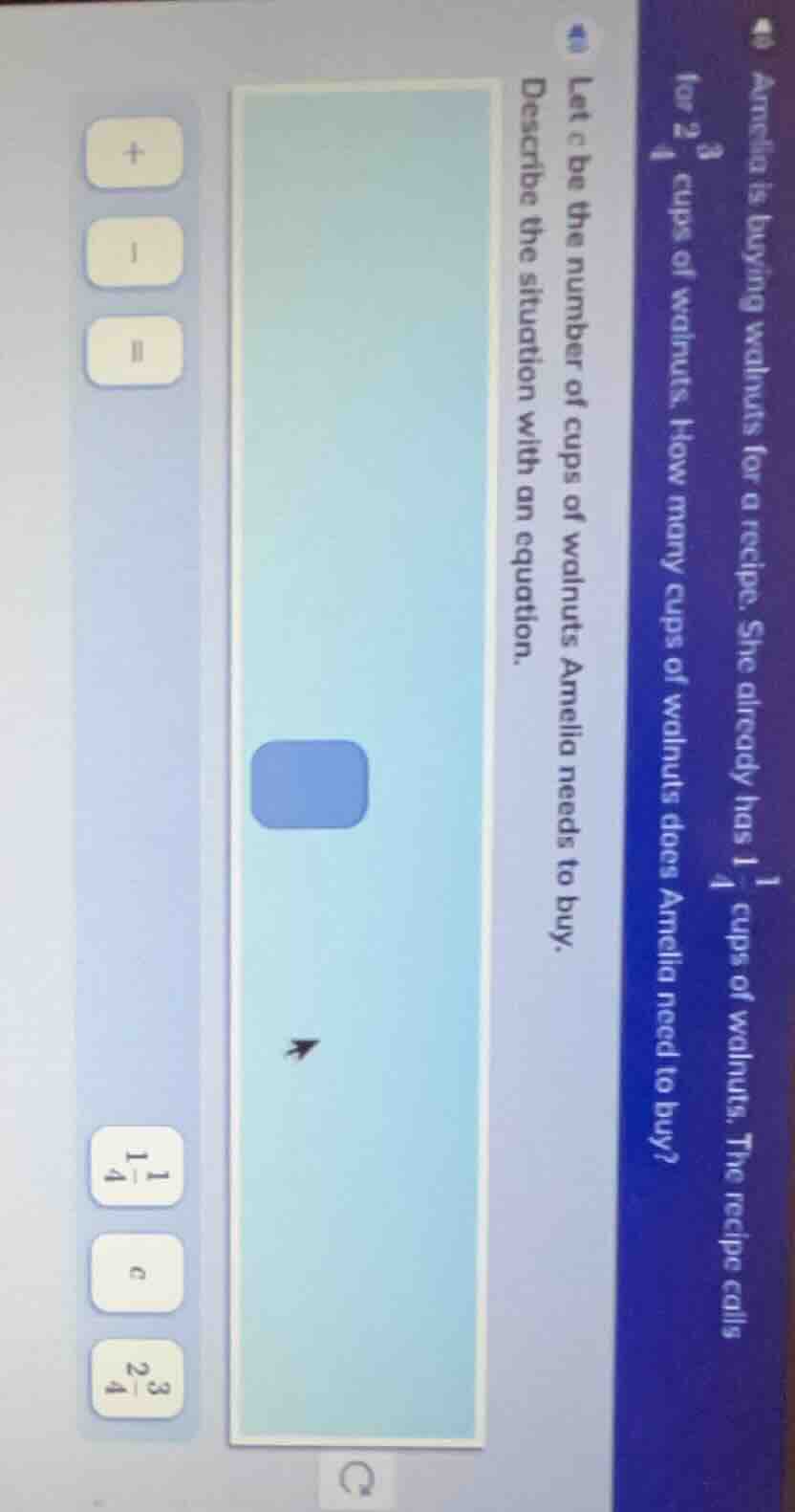 amelia is buying walnuts for a recipe. she already has 1\\frac{1}{4} cu…