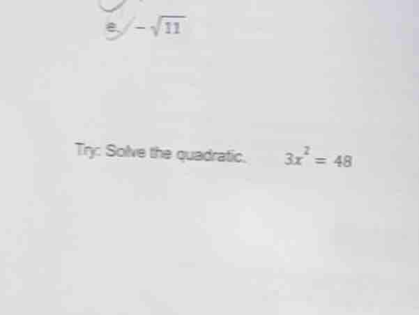 try: solve the quadratic. \\( 3x^2 = 48 \\)