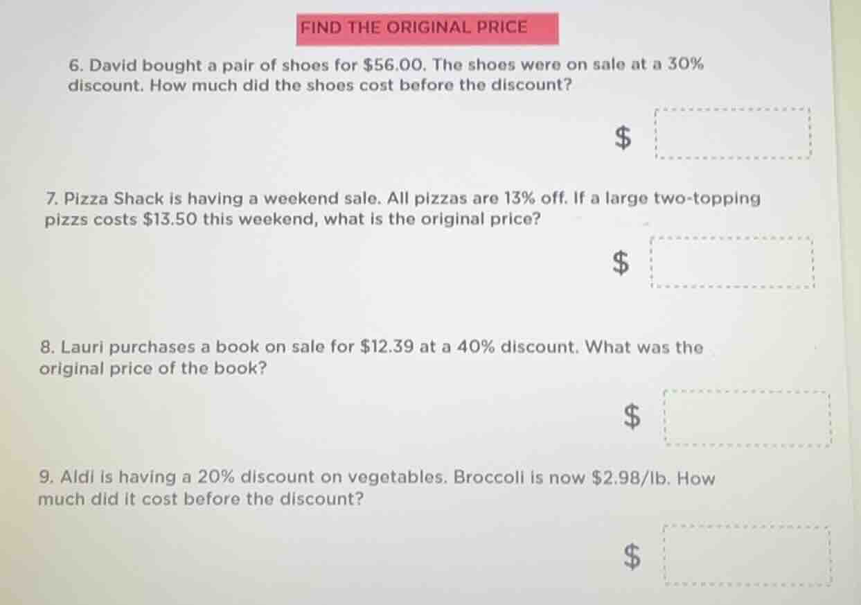 find the original price 6. david bought a pair of shoes for $56.00. the…