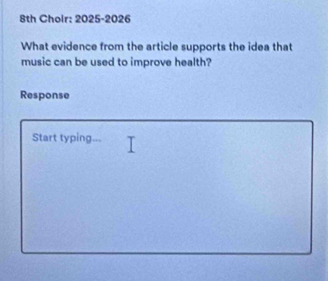 8th choir: 2025 - 2026 what evidence from the article supports the idea…