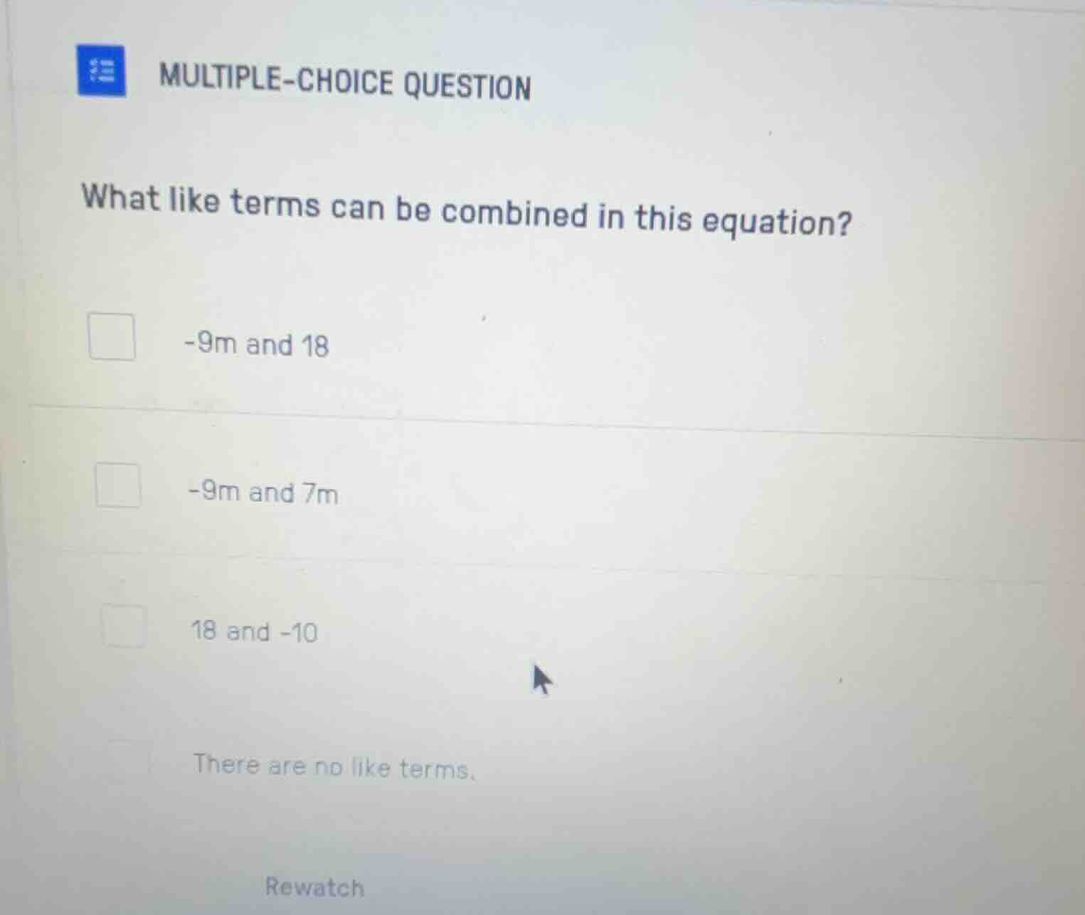multiple-choice question what like terms can be combined in this equati…