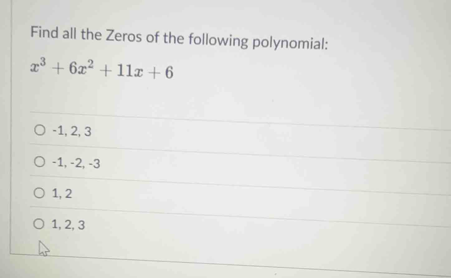 find all the zeros of the following polynomial: $x^3 + 6x^2 + 11x + 6$ …