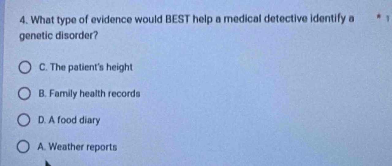4. what type of evidence would best help a medical detective identify a…