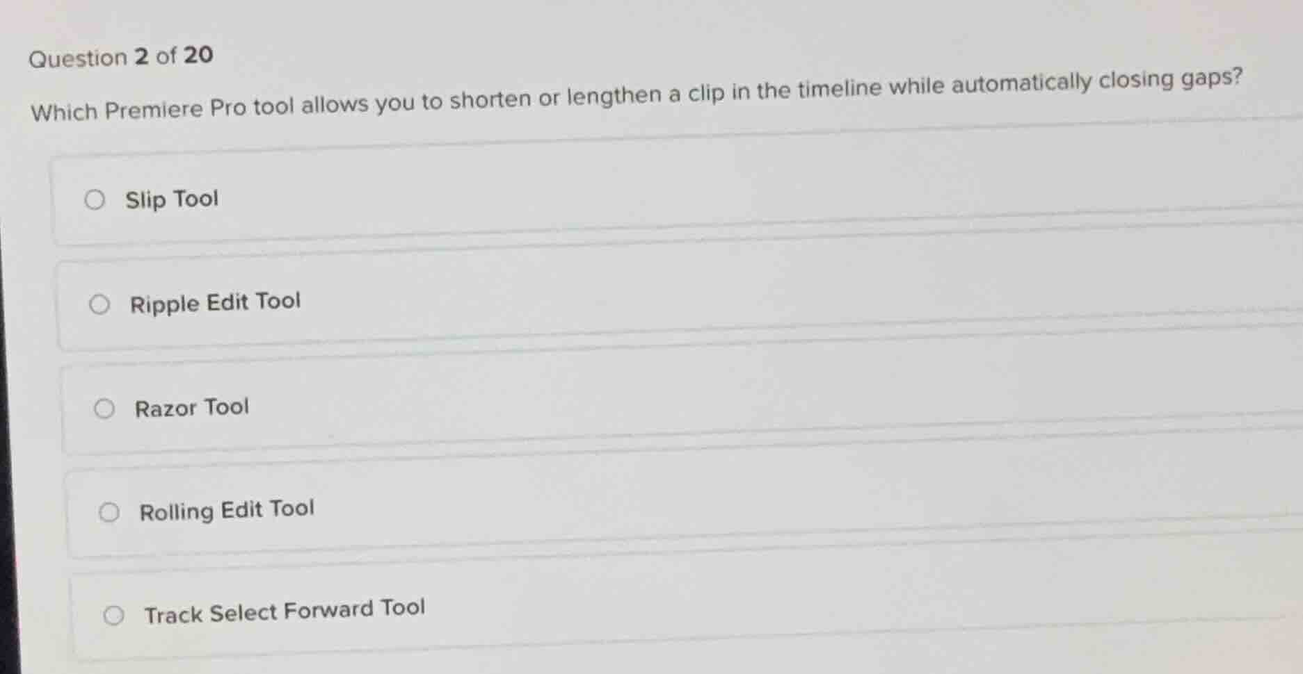 question 2 of 20 which premiere pro tool allows you to shorten or lengt…