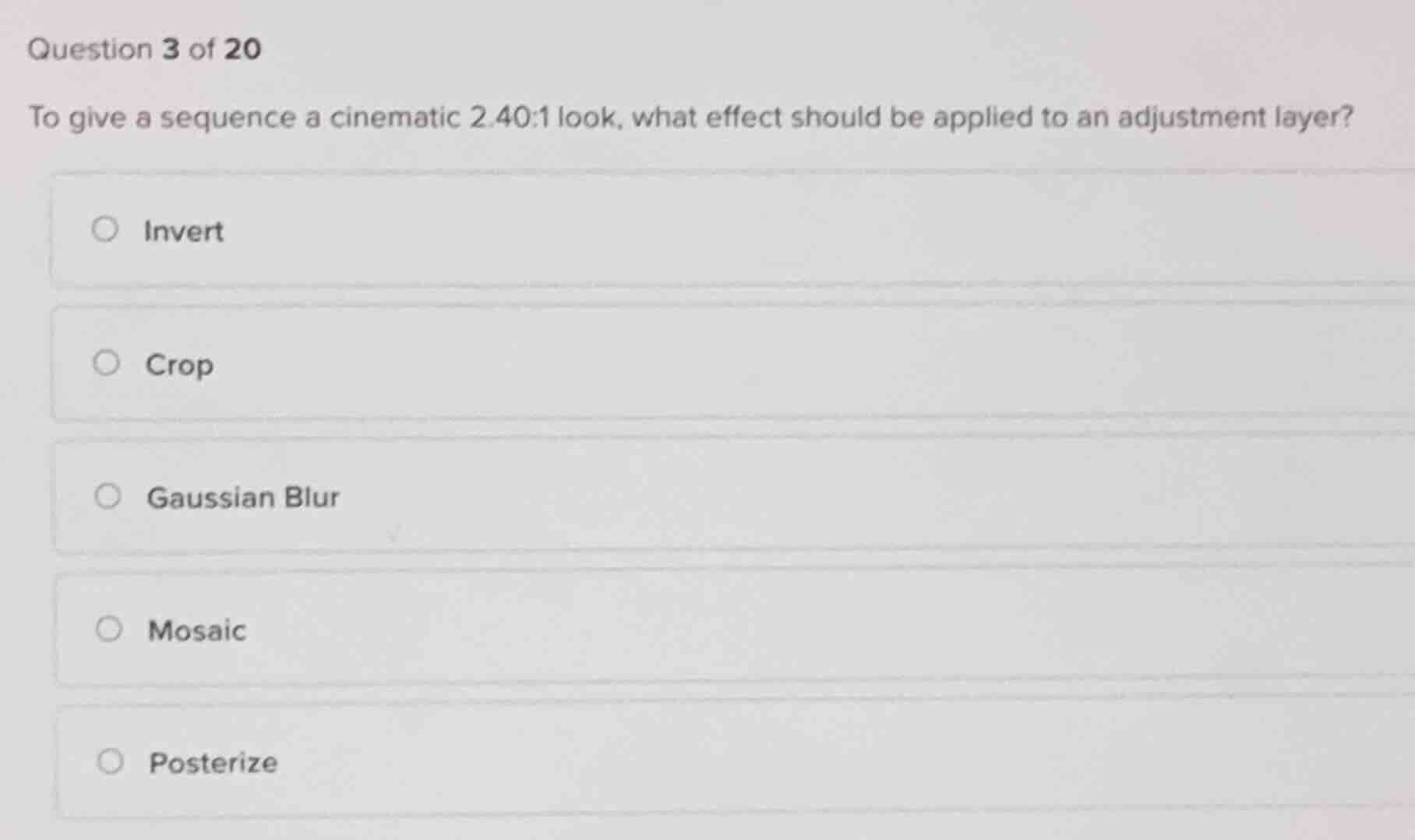 question 3 of 20 to give a sequence a cinematic 2.40:1 look, what effec…