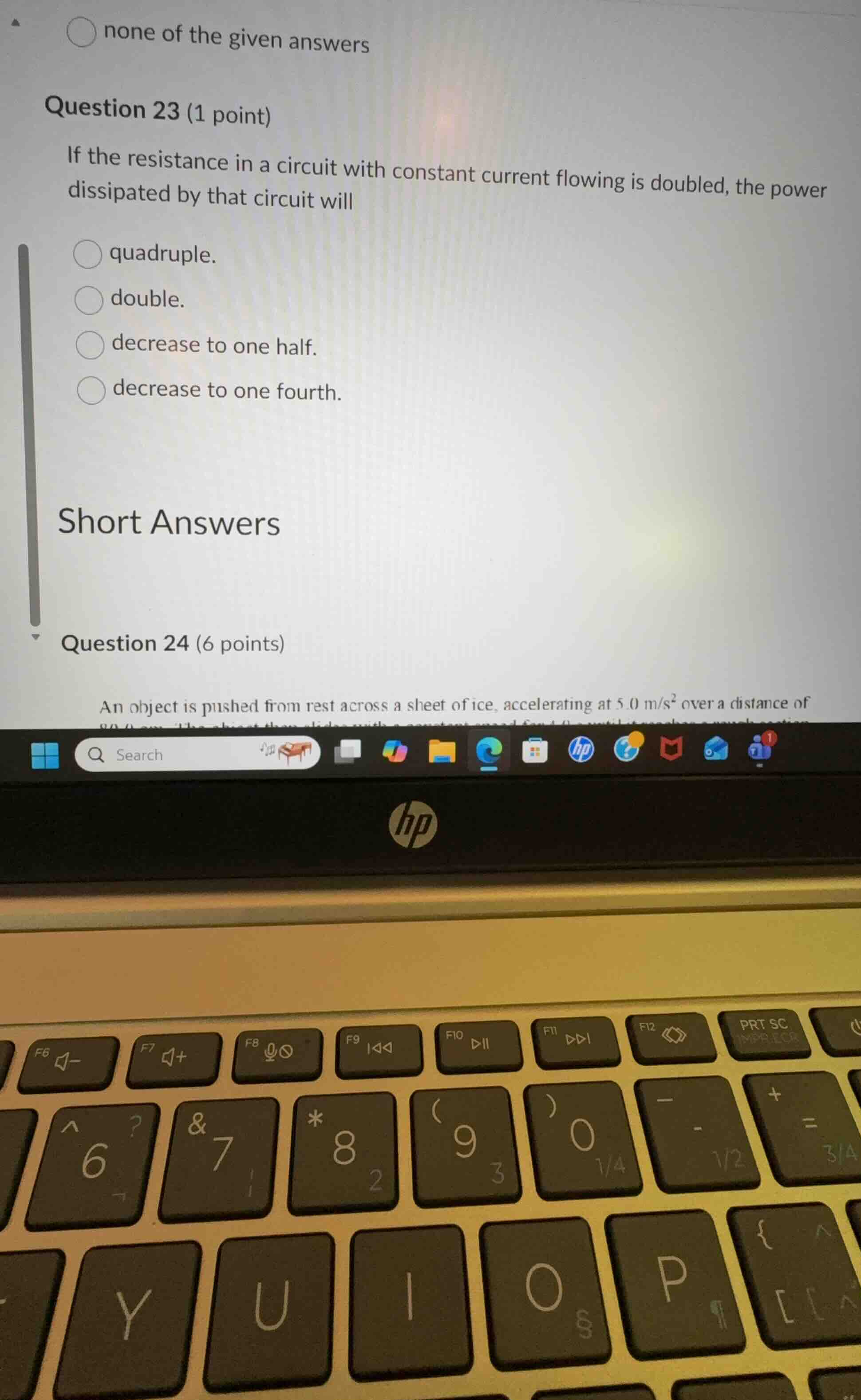 question 23 (1 point) if the resistance in a circuit with constant curr…