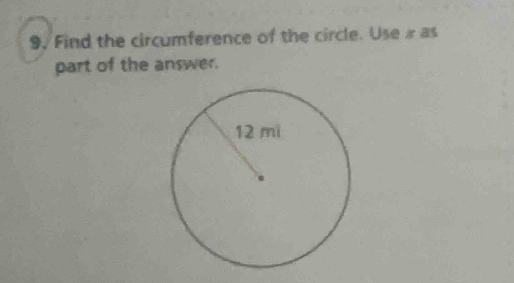 9. find the circumference of the circle. use π as part of the answer. 1…