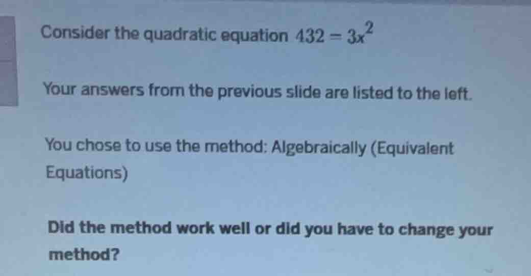 consider the quadratic equation $432 = 3x^2$ your answers from the prev…