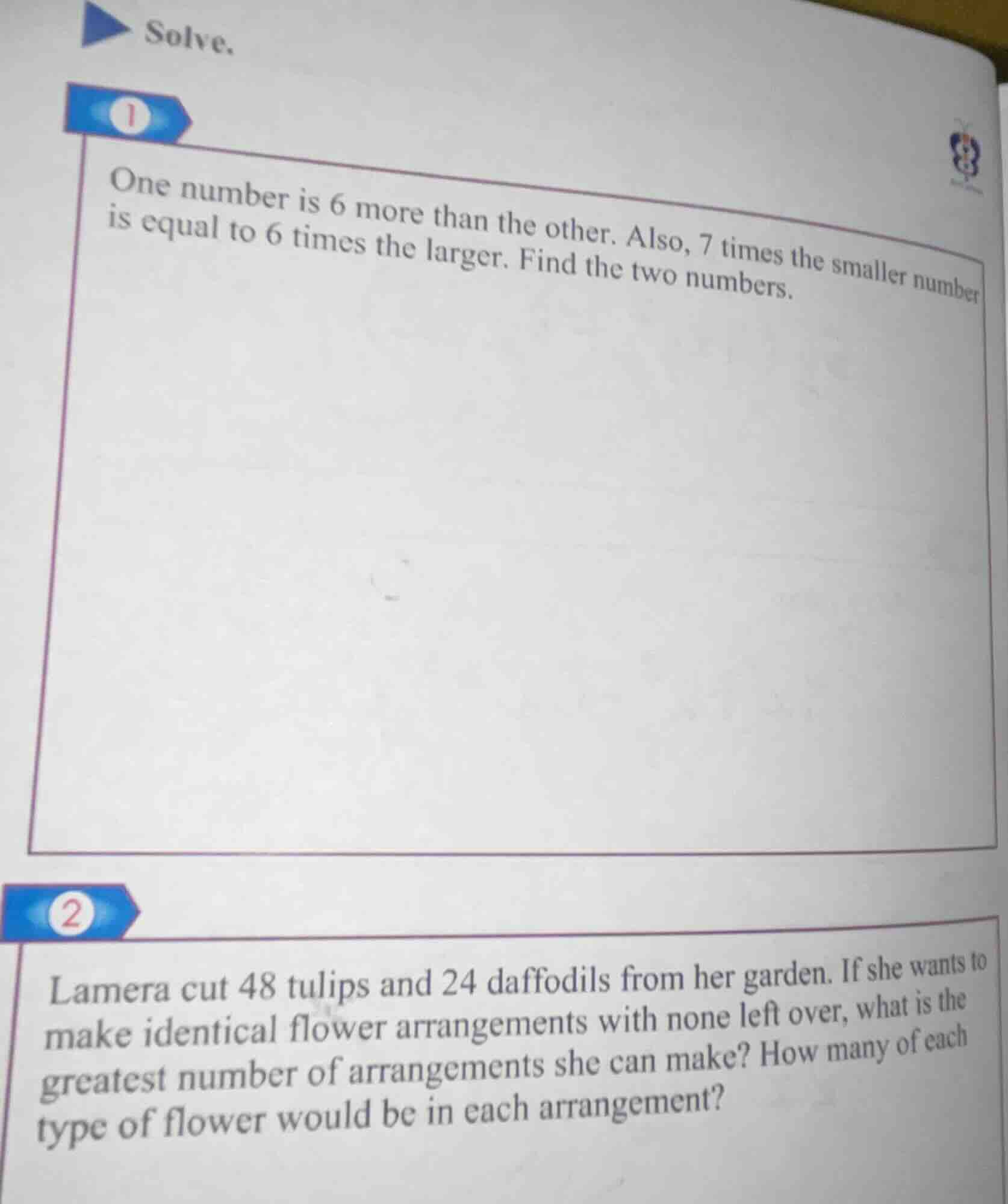 solve. 1 one number is 6 more than the other. also, 7 times the smaller…